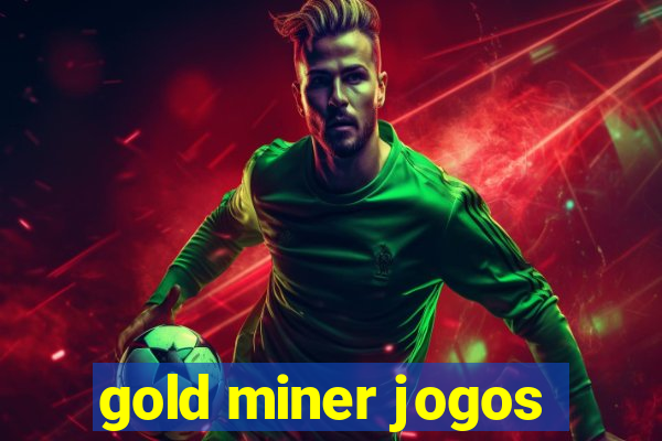 gold miner jogos